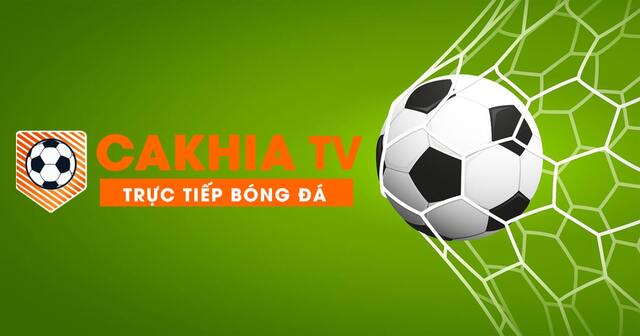 Tận hưởng đam mê xem bóng đá trực tiếp với Cakhia Live-1